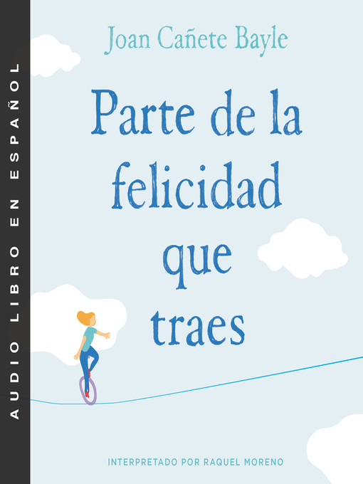 Title details for Parte de la felicidad que traes by Joan Canete Bayle - Wait list